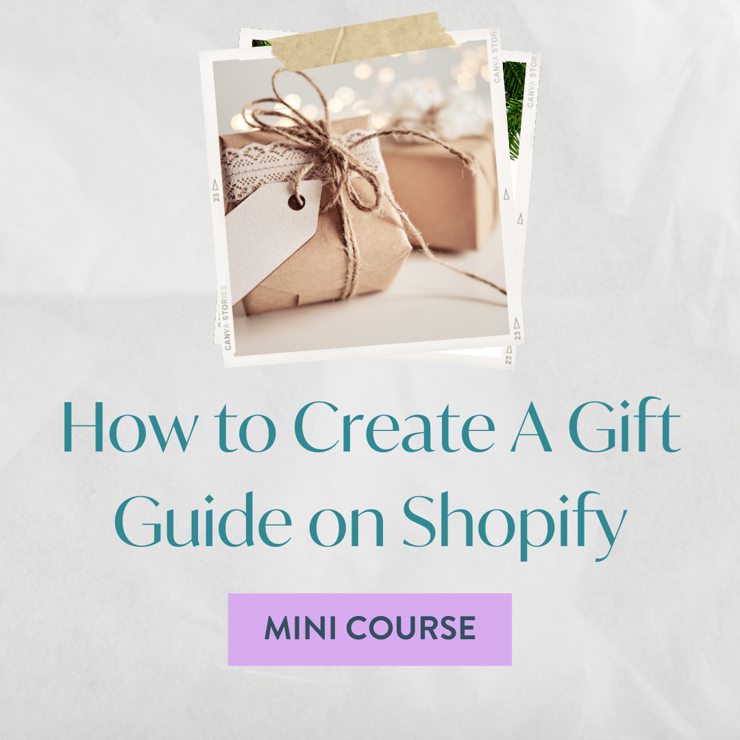 How to Create a Gift Guide on Shopify - Mini-Course