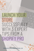 Launch Your Store Successfully with 3 Expert Tips from a Shopify Pro